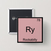 Ry - Rockabilly Grappig Chemie Element Symbool T-s Vierkante Button 5,1 Cm (Voorkant /achterkant)