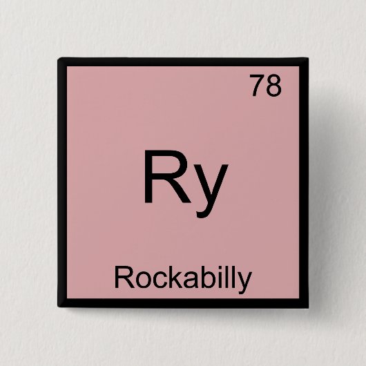 Ry - Rockabilly Grappig Chemie Element Symbool T-s Vierkante Button 5,1 Cm (Voorkant)