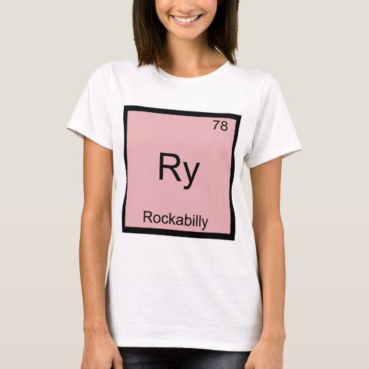 Ry - Rockabilly Grappige Chemie Element Symbool T- T-shirt (Voorkant)
