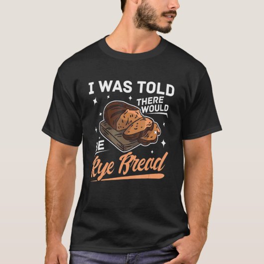 Rye Bread Recipes Gluten Free Seeds German Flour 4 T-shirt (Voorkant)