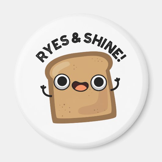 Ryes en Shine Funny Bread Pun Magneet (Voorkant)