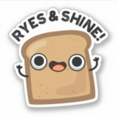 Ryes en Shine Funny Bread Pun Sticker (Voorkant)
