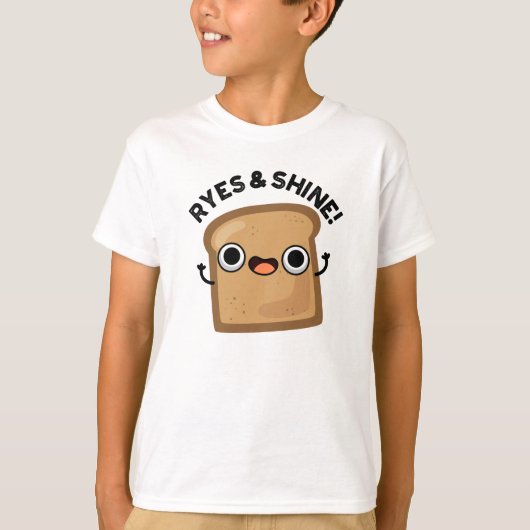Ryes en Shine Funny Bread Pun T-shirt (Voorkant)