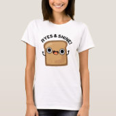 Ryes en Shine Funny Bread Pun T-shirt (Voorkant)