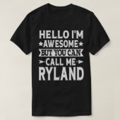 Ryland Funny Man Hallo Geweldige Voornaam T-shirt (Design voorkant)