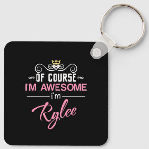 Rylee Natuurlijk ben ik Geweldige naam Sleutelhanger