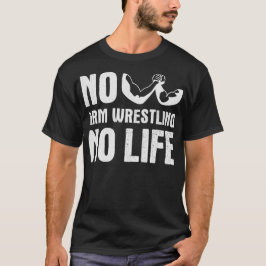 S2 Arm Wrestling Wrestling Armworstelen (53) T-shirt