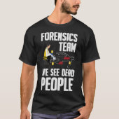 S2 Forensisch Wetenschapswetenschapper Forensisch T-shirt (Voorkant)