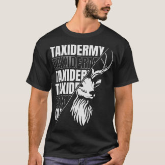 S2 Taxidermy Taxidermist (113) T-shirt