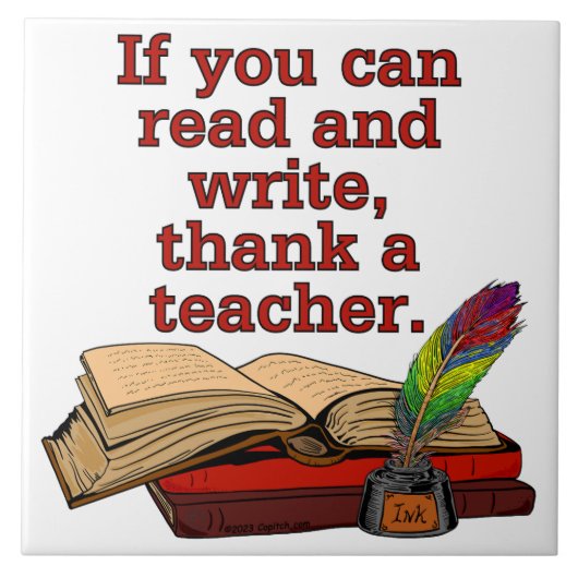 s31 Als u kunt lezen en schrijven bedank een leraa Tegeltje (Voorkant)