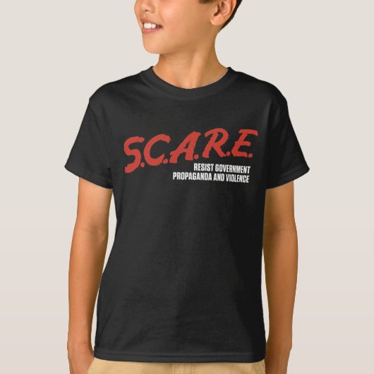 S.C.A.R.E. weerstand tegen Shirten van de overheid T-shirt (Voorkant)