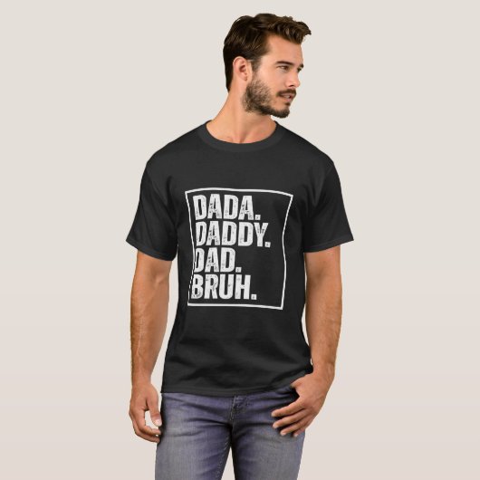 S Dada Daddy Dad Bruh Father'S Day T-shirt (Voorkant volledig)