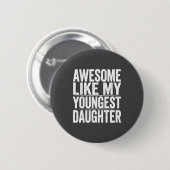 s Dag Als Dochter Jongste Moeder Vader Grap Ronde Button 5,7 Cm (Voorkant /achterkant)