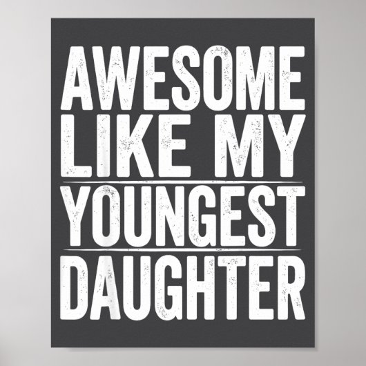 s Day Like Daughter Youngest Mother Father Humor Poster (Voorkant)
