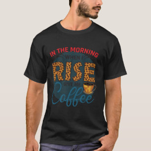 's Morgens als ik opsta, geef me een koffiedrinker T-shirt