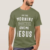 's Morgens als ik stijf geef me Jezus T-shirt (Voorkant)