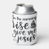 's Morgens geef je me jesus Blikjeskoeler (Blikje Voorkant)