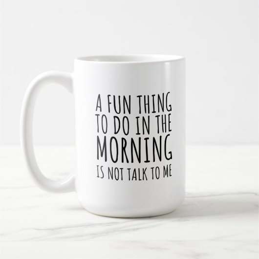 's Morgens is het niet leuk om met mij te praten Koffiemok (Links)