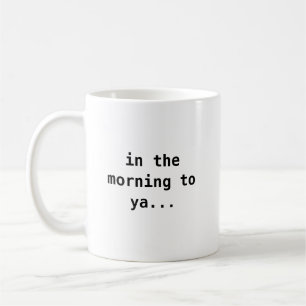 's Morgens tot je... mok