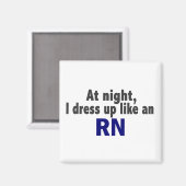 's Nachts dress ik op als een RN Magneet (Voorkant / Achterkant)