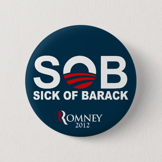 S.O.B. - Sick of Barack Ronde Button 5,7 Cm (Voorkant)