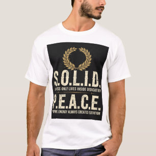 S.O.L.I.D. P.E.A.C.E. Succes Leeft Alleen Binnen T T-shirt