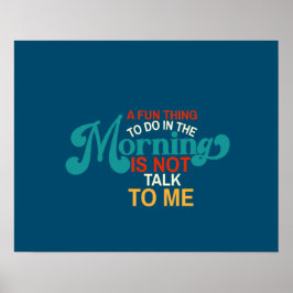 's Ochtends vette dingen te doen Poster