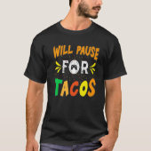 S over taco's zal pauzeren voor taco's t-shirt (Voorkant)