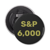 S&P 6.000 Niveau Aandelenmarktindex Viering Button Flesopener (Voorkant)