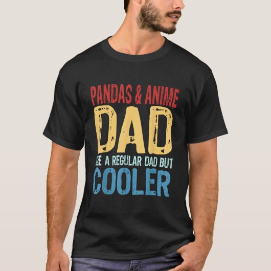S Pandas Anime Dad Like A Regular Dad But Er T-shirt (Voorkant)