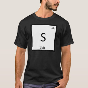 S - Periodiek tabelelement Salt Chemie T-shirt