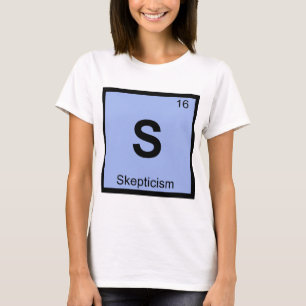 S - Skepticisme Filosofie Scheikunde Periodiek Sys T-shirt