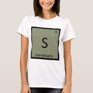 S - Spanakopita Voorgerecht Chemie Periodiek Syste T-shirt