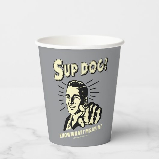 S-up Dog: Weet wat ik zeg Papieren Bekers (Achterkant)