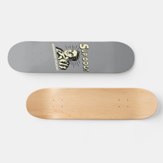 S-up Dog: Weet wat ik zeg Persoonlijk Skateboard (Horizontaal)