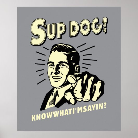 S-up Dog: Weet wat ik zeg Poster (Voorkant)