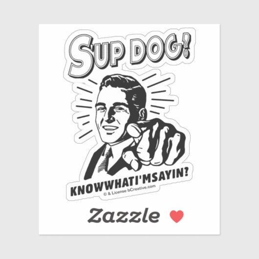 S-up Dog: Weet wat ik zeg Sticker (Vel)