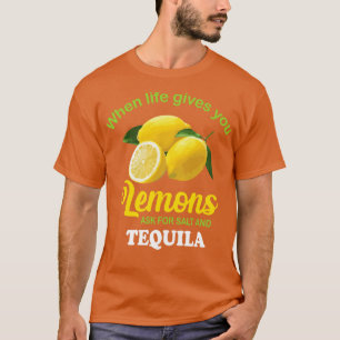 s Vraag naar Salt Tequila Funny Lemon T-shirt