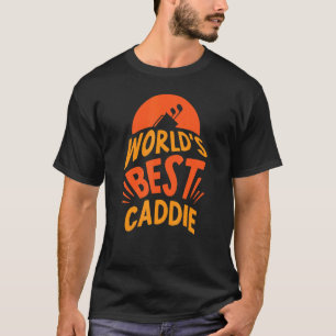 's Werelds beste caddie Golfbaan Golfbanen T-shirt