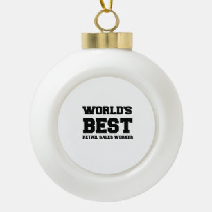 'S WERELDS BESTE DETAILHANDELARBEIDER KERAMISCHE BAL ORNAMENT