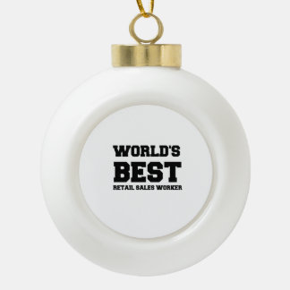 'S WERELDS BESTE DETAILHANDELARBEIDER KERAMISCHE BAL ORNAMENT