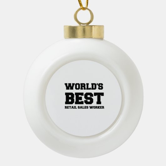 'S WERELDS BESTE DETAILHANDELARBEIDER KERAMISCHE BAL ORNAMENT (Voorkant)