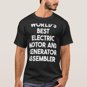 's Werelds beste elektrische motor en generatorsam T-shirt