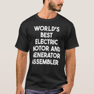 's Werelds beste elektrische motor en generatorsam T-shirt