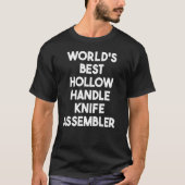 's Werelds beste Hollow Handle Knife Assembler T-shirt (Voorkant)