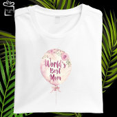 's Werelds Beste Mam Roze Bloemenballon Moederdag T-shirt