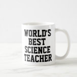 's Werelds beste Science Teacher Gift Mok<br><div class="desc">Mok,  Koffie,  Tea,  hipster,  Joke,  humor,  plezier,  gift,  lol,  leraar,  leraar,  professor,  basisschool,  middelbare school,  kleuterschool,  universiteit,  middelbare school...  Pas aan door de kleur te kiezen u voor de tekst wenst.</div>