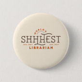 's Werelds beste Shhest Librarian Ronde Button 5,7 Cm (Voorkant)