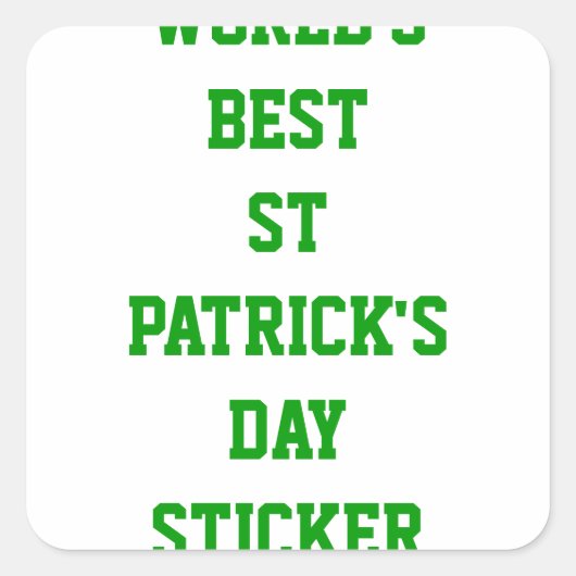 's Werelds beste St Patrick's dag Vierkante Sticker (Voorkant)