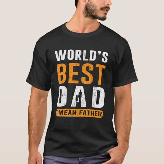 's Werelds beste vader bedoel ik Vaderdag T-shirt (Voorkant)